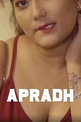 Download [18+] Apradh (2021) S01 Hindi Halkut WEB Series 480p | 720p | 1080p WEB-DL