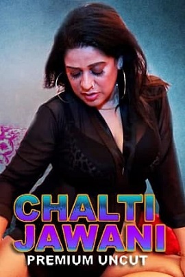 Download [18+] Chalti Jawani (2021) UNRATED Hindi NightShow Short Film 480p | 720p | 1080p WEB-DL