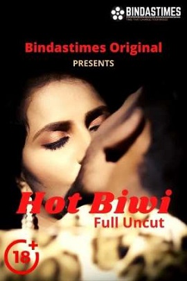 Download [18+] Hot Biwi (2021) UNRATED Hindi BindasTimes Short Film 480p | 720p | 1080p WEB-DL