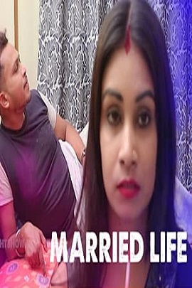 Download [18+] Married Life (2021) UNRATED Hindi NightShow Short Film 480p | 720p | 1080p WEB-DL