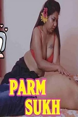 Download [18+] Parm Sukh (2021) UNRATED Hindi Halkut Short Film 480p | 720p | 1080p WEB-DL