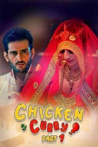 Download [18+] Chiken Curry S01 (2021) Part 1 Hindi Kooku WEB Series 480p | 720p | 1080p WEB-DL