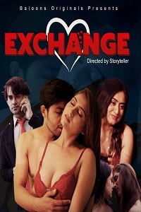 Download [18+] Exchange (2021) UNRATED Hindi Cine7 Originals Short Film 480p | 720p | 1080p WEB-DL
