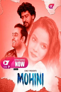 Download [18+] Mohini (2021) UNRATED Hindi Cine7 Originals Short Film 480p | 720p | 1080p WEB-DL