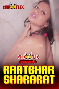 Download [18+] Raatbhar Shararat (2020) UNRATED Hindi ChikooFlix Short Film 480p | 720p | 1080p WEB-DL
