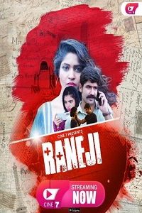 Download [18+] Raneji (2021) UNRATED Hindi Cine7 Originals Short Film 480p | 720p | 1080p WEB-DL
