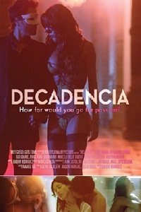 Download [18+] Decadencia (2015) UNRATED Spanish Film 480p | 720p | 1080p WEB-DL