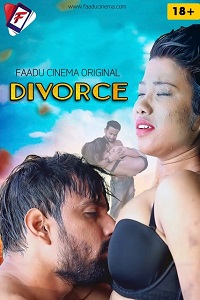 Download [18+] Divorce (2022) UNRATED Hindi FaaduCinema Short Film 480p | 720p | 1080p WEB-DL