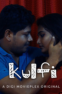 Download [18+] Kulfi (2022) UNRATED Hindi DigimoviePlex Short Film 480p | 720p WEB-DL