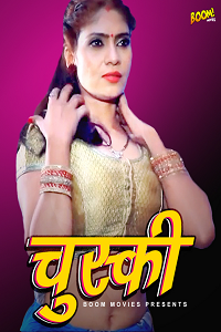 Download [18+] Chuski (2022) UNRATED Hindi BoomMovies Short Film 480p | 720p WEB-DL