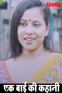 Download [18+] Ek Bai Ki Kahani (2022) UNRATED Hindi FireFlix Short Film 480p | 720p WEB-DL