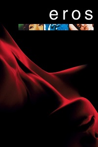 Download [18+] Eros (2004) UNRATED English Full Movie 480p | 720p WEB-DL