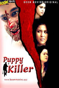 Download [18+] Puppy Killer (2022) UNRATED Hindi BoomMovies Short Film 480p | 720p WEB-DL