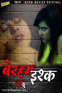 Download [18+] Beraham Ishq (2022) UNRATED Hindi BoomMovies Short Film 480p | 720p WEB-DL