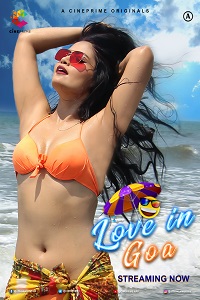 Download [18+] Love in Goa (2022) S01 {Episode 1 To 2} Hindi Cineprime WEB Series 720p | 1080p WEB-DL
