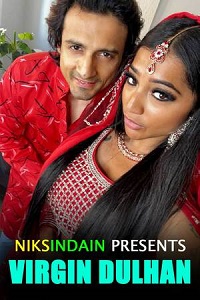 Download [18+] Virgin Dulhan (2022) UNRATED NiksIndian Short Film 480p | 720p WEB-DL