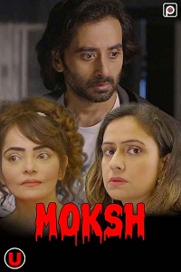 Download [18+] Moksh (2022) S01 {Episode 3 Added} Hindi PrimeFlix WEB Series 720p WEB-DL