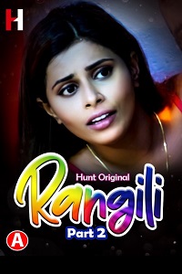 Download [18+] Rangili (2022) S01 Part 1 & 2 Hindi Hunt Original Complete WEB Series 720p | 1080p WEB-DL