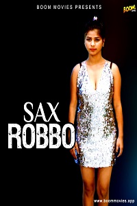 Download [18+] Sax Robbo (2022) UNRATED Hindi BoomMovies Short Film 480p | 720p WEB-DL