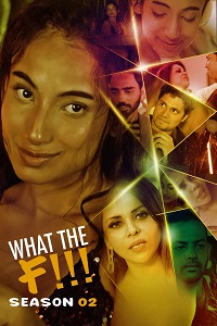 Download [18+] What The F!!! (2022) S02 {Episode 2 Added} Hindi KooKu WEB Series 720p WEB-DL