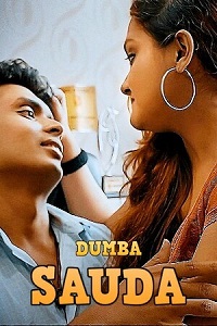 Download [18+] Sauda (2023) UNRATED Hindi Dumba Short Film 480p | 720p WEB-DL