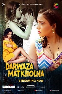 Download [18+] Darwaza Mat Kholna (2023) S01 [Episode 1 To 2] Hindi Cineprime WEB Series 720p | 1080p WEB-DL