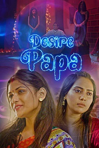 Download [18+] Desire Papa (2023) S01 {Episode 2 Added} Hindi KooKu WEB Series 720p WEB-DL