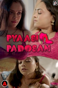 Download [18+] Pyaasi Padosan (2023) S01 {Episode 2 Added} Hindi PrimeFlix WEB Series 720p WEB-DL