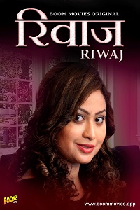 Download [18+] Riwaj (2023) UNRATED Hindi BoomMovies Short Film 480p | 720p WEB-DL