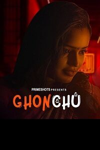 Download [18+] Ghonchu (2023) S01 {Episode 3 Added} Hindi PrimeShots WEB Series 720p WEB-DL