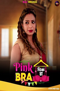 Download [18+] Pink Bra (2023) UNRATED Hindi Bijli Short Film 480p | 720p WEB-DL