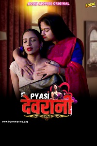Download [18+] Pyaasi Devrani (2023) UNRATED Hindi BoomMovies Short Film 480p | 720p WEB-DL