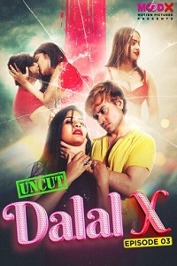 Download [18+] Dalal X (2023) S01 {Episode 3 Added} Hindi MoodX WEB Series 720p WEB-DL