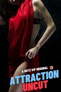 Download [18+] Attraction (2023) UNRATED Hindi HotX Originals Short Film 480p | 720p WEB-DL