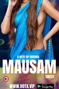 Download [18+] Mausam (2023) UNRATED Hindi HotX Originals Short Film 480p | 720p WEB-DL