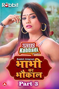 Download [18+] Bhabhi Ka Bhaukal (2023) S01 Part 3 Hindi Rabbit Complete WEB Series 480p | 720p | 1080p WEB-DL