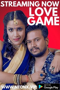 Download [18+] Love Game (2023) UNRATED Hindi NeonX Originals Short Film 480p | 720p WEB-DL