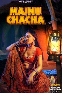 Download [18+] Majnu Chacha (2023) S01 Hindi WOOW Complete WEB Series 480p | 720p | 1080p WEB-DL