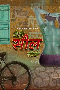 Download [18+] Meri Seal Todo (2023) S01 [Episode 1 To 2] Hindi Chikuapp WEB Series 720p | 1080p WEB-DL