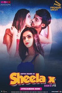 Download [18+] Sheela X (2023) S02 {Episode 2 Added} Hindi MoodX WEB Series 720p WEB-DL