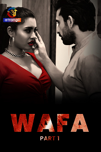 Download [18+] Wafa (2023) S01 Part 1 Hindi Atrangi Complete WEB Series 480p | 720p | 1080p WEB-DL