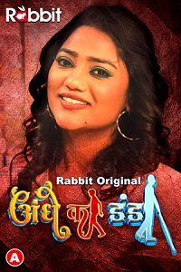 Download [18+] Andhe Ka Danda (2023) S01 Part 1 Hindi RabbitMovies Complete WEB Series 480p | 720p | 1080p WEB-DL