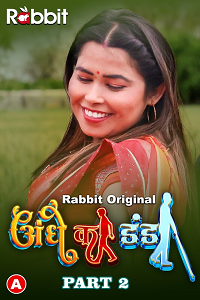 Download [18+] Andhe Ka Danda (2023) S01 Part 2 Hindi RabbitMovies Complete WEB Series 480p | 720p | 1080p WEB-DL