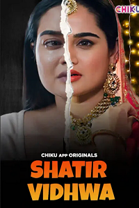 Download [18+] Shatir Vidhwa (2023) UNRATED Hindi Chikuapp Short Film 480p | 720p WEB-DL