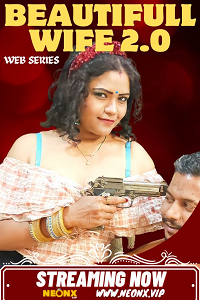 Download [18+] Beautifull Wife 2.0 (2023) UNRATED Hindi NeonX Originals Short Film 480p | 720p WEB-DL