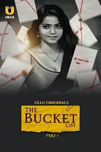 Download [18+] The Bucket List (2023) S01 Part 1 Hindi ULLU Originals Complete WEB Series 480p | 720p | 1080p WEB-DL