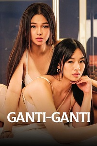 Download [18+] Ganti Ganti (2023) UNRATED Tagalog Full Movie 480p | 720p WEB-DL