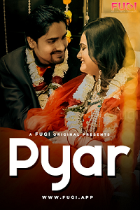 Download [18+] Pyar (2023) UNRATED Hindi Fugi Short Film 480p | 720p WEB-DL