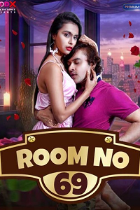 Download [18+] Room No 69 (2023) S01 {Episode 1 Added} Hindi MoodX WEB Series 720p WEB-DL
