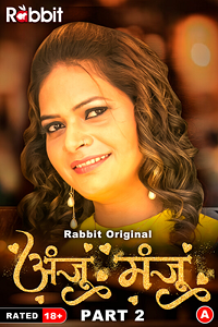 Download [18+] Anju Or Manju (2023) S01 Part 2 Hindi RabbitMovies Complete WEB Series 480p | 720p | 1080p WEB-DL